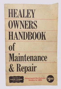 HEALY OWNERS HANDBOOK OF MAINTENANCE & REPAIR - 1965 - CLYMER PUB. - Sehr guter Zustand, - Bild 1 von 1