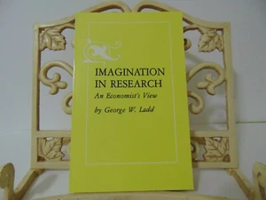 IMAGINATION IN RESEARCH: AN ECONOMIST'S VIEW By George W. Ladd 1987 - Picture 1 of 6