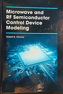 MICROWAVE AND RF SEMICONDUCTOR CONTROL DEVICE MODELING By Robert H. Caverly NEW, - Bild 1 von 1