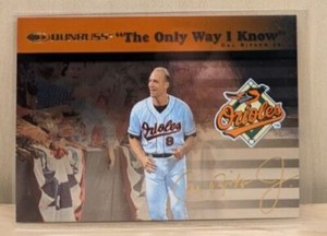1997 Donruss Cal Ripken Jr The Only Way I Know 2422/5000 Cal Ripken Jr #9 of 10