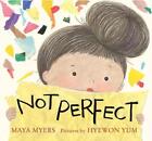 Not Perfect by Maya Myers Hardcover Book