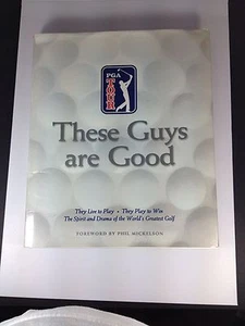 These Guys Are Good By Phil Mickelson HC. "RARE BOOK" - Picture 1 of 11