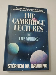 The Cambridge Lectures: Life Works by Stephen W. Hawking (1st Printing) - Foto 1 di 3