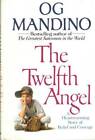 The Twelfth Angel - Hardcover By Mandino, Og - GOOD