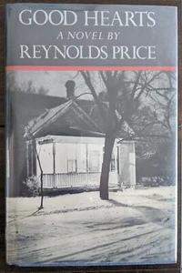 1988 Flat Signed REYNOLDS PRICE "Good Hearts" First Edition NF HC w/ NF DJ mylar - Picture 1 of 8