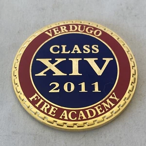 Verdugo Fire Academy Firefighter Challenge Coin California Class XIV 2011 - Picture 1 of 5