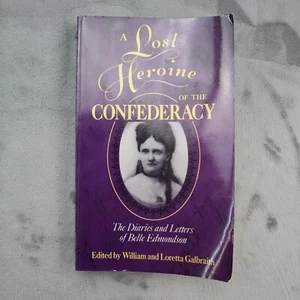 A Lost Heroine Of he Confederacy Diaries & Letters Of Belle Edmondson Paperback - Imagen 1 de 11