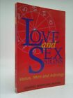 Love and Sex Signs: Venus, Mars and Astrology  (1st Ed)