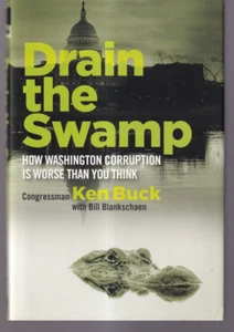 DRAIN THE SWAMP: By Ken Buck (2017 Hardcover){D5} - Imagen 1 de 3