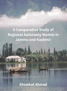 A Comparative Study of Regional Autonomy Models in Jammu and Kashmir [Hardcover] - Picture 1 of 1