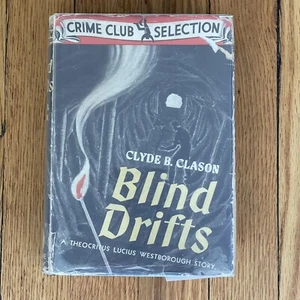 Blind Drifts by Clyde B. Clason Crime Club Doubleday 1937 (First Edition) Jacket - Picture 1 of 15