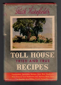 TOLL HOUSE TRIED AND TRUE RECIPES 1945 w/ Dust Jacket, Autographed by Wakefield - Imagen 1 de 8