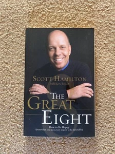 The Great Eight : How to Be Happy (Even When You Have Every Reason to Be... - Imagen 1 de 1