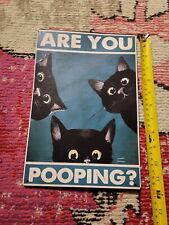 GUC metal sign picture cats kittens pets humor Are you Pooping? Bathroom decor