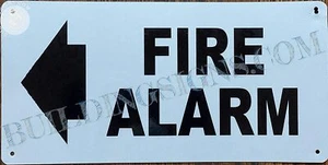 FIRE Alarm Sign Arrow Left (White, Reflective, Aluminum 6X12,Rust Free) - Picture 1 of 6