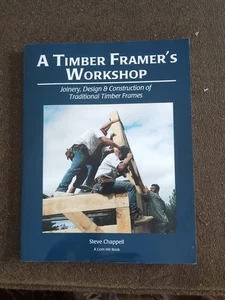 Timber Framer's Workshop : Joinery, Design and Construction of Traditional... - Picture 1 of 17