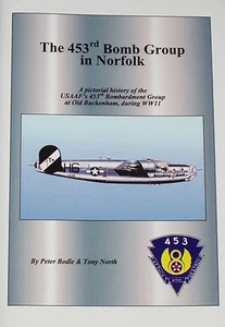 453 BOMB GROUP USAAF WW2 Old Buckenham Norfolk History Second World War Squadron - Imagen 1 de 1