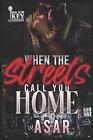 When The Streets Call You Home: An Urban Drama By Asar (English) Paperback Book