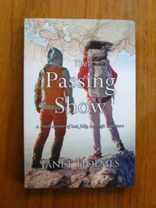 The Passing Show by Janet Holmes A Travel Memoir of Lust, Folly & High Adventure - Imagen 1 de 1