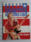 Softcover Booklet Bruce Springsteen An American Classic by Mike Slaughter    166