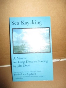 Sea Kayaking : A Manual for Long-Distance Touring by John Dowd (1986, Paperback) - Imagen 1 de 7