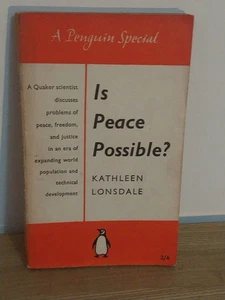 Is Peace Possible? Kathleen Lonsdale Penguin S166 1957 First Edition Quaker - Picture 1 of 10