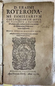 B. ERASMI ROTERODAMI FAMILIARIUM COLLOQUIORUM 1578 ERASMO DA ROTTERDAM FROBEN - Foto 1 di 8