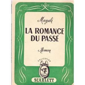 La ROMANCE du PASSÉ par MAGALI Roman collection SCARLETT chez SEPE Paris 1947 - Picture 1 of 1