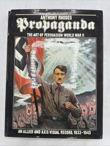 Propaganda The Art of Persuasion: World War II - Hardcover - GOOD - Imagen 1 de 23