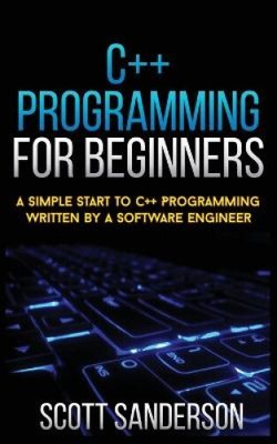 C++ Programming for Beginners: A Simple Start...