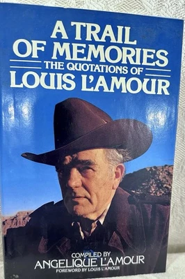 A Trail of Memories: The Quotations of Louis l'Amour by L'Amour, Angelique Foto 1 de 4