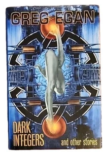 Dark Integers And Other Stories By Greg Egan (1st Edition, Hardcover, 2008) - Picture 1 of 11