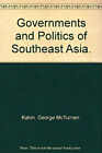 Governments And Politics Of Southeast Asia. George Mcturnan. Kahi