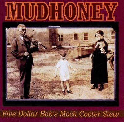 Five Dollar Bob's Mock Cooter Stew [EP] by Mudhoney Foto 1 de 2