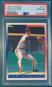 1992 Classic Series II Baseball #T17 Tom Glavine PSA 10 POP 4
