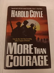More Than Courage by Harold Coyle (2003, Hardcover) First Edition Brand New - Photo 1/3