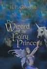 The Wizard and the Fairy Princess. Galloway 9781493175840 Fast Free Shipping<|