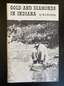 Gold And Diamonds In Indiana Local Treasure Mining Guide Book WS Blatchley - Picture 1 of 7
