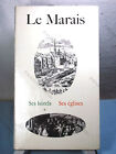 LE MARAIS - SES HÔTELS - SES ÉGLISES - ÉDITIONS DES DEUX MONDES 1964 TBE*