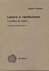 Giorgio Deangeli, Lavoro e retribuzione La politica del cottimo Boringhieri 1961 - Imagen 1 de 1