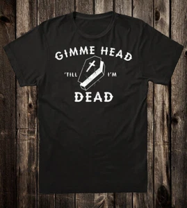Camiseta Unisex 100% Algodón Novedad Años 70 Tatuaje Gimme Head Till Im Dead - Imagen 1 de 7