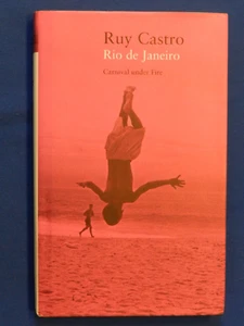 RIO De JANEIRO. CARNIVAL UNDER FIRE, by Ruy Castro. NY, 2004 1st, Fine in DJ. - Picture 1 of 4