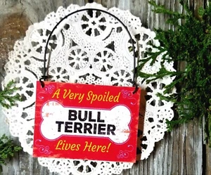  Wood Ornament Mini Sign *SPOILED BULL TERRIER Dog Decor Gift USA New - Picture 1 of 3
