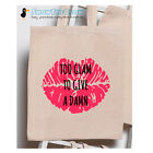 "Too glam to give a damn" 100% Premium Cotton Tote Gift Shoppers Bag