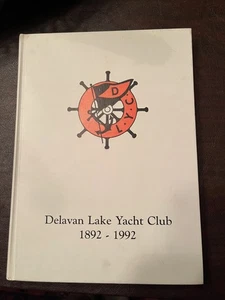 Delavan Lake Yacht Club: 1892-1992 Wisconsin History Book - Bild 1 von 4