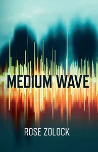 Medium Wave - Sometimes the dead talk - Horror from Rose Zolock - Bild 1 von 1