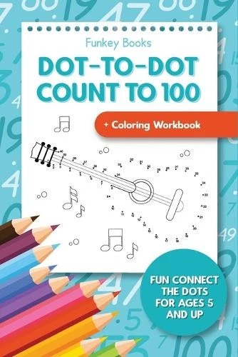 Funkey Books Dot-To-Dot Count to 100 + Coloring Workbook (Tascabile) - Immagine 1 di 1