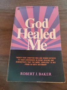 God Healed Me Paperback Robert J. Baker - Foto 1 di 4