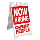 NOW HIRING COMPETENT PEOPLE Signicade 24x36 Aframe Sidewalk Sign Banner Decal