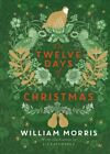 Twelve Days of Christmas, Hardcover by Morris, William; Catchpole, Liz, Brand...